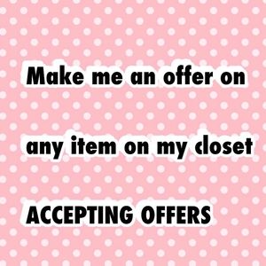 Hello, Today I am accepting offers